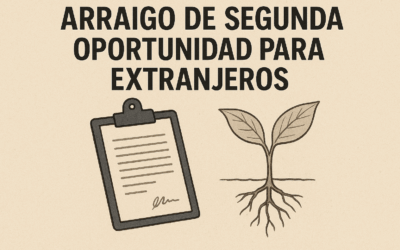ARRAIGO DE SEGUNDA OPORTUNIDAD PARA EXTRANJEROS